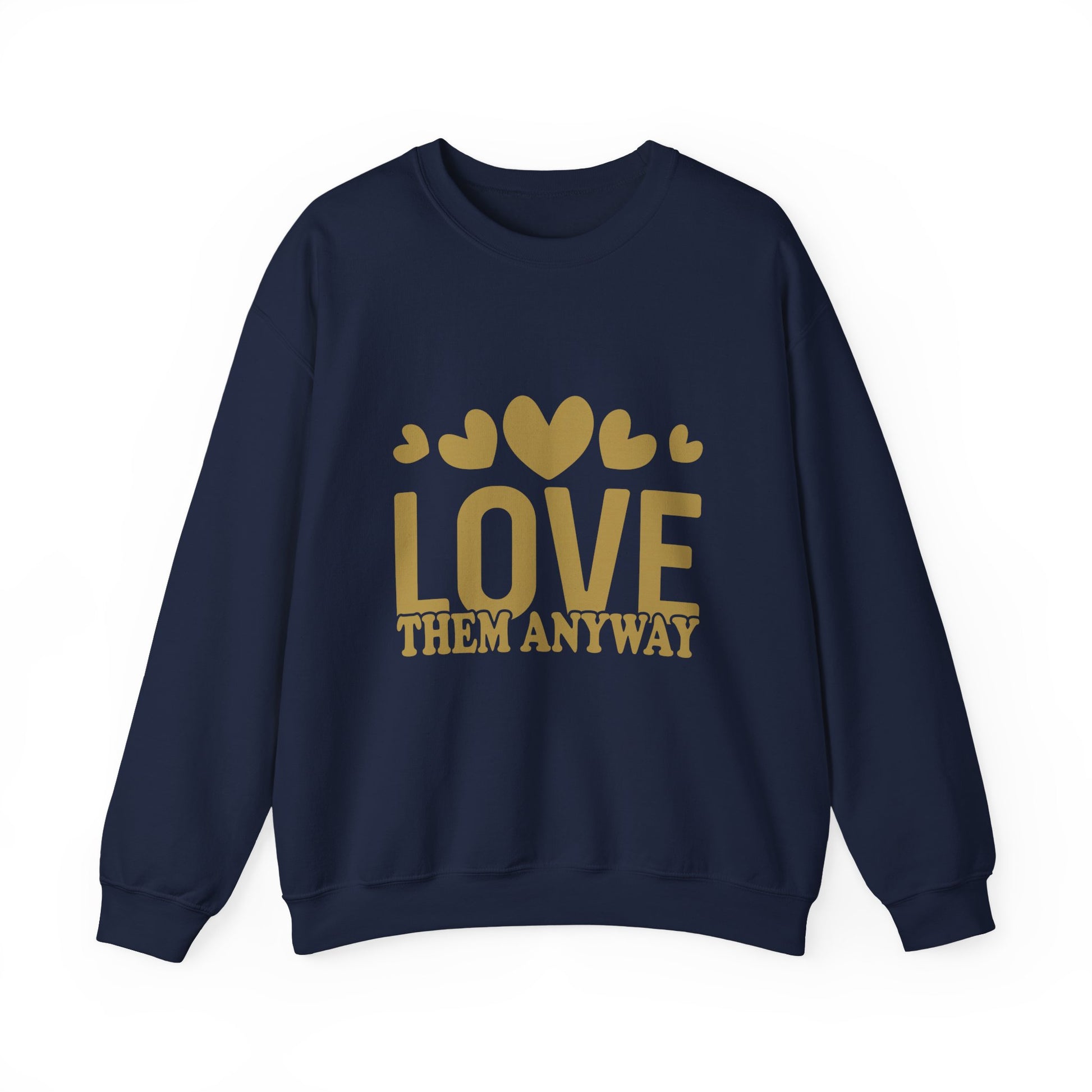 Love Them Anyway Crewneck Sweatshirt