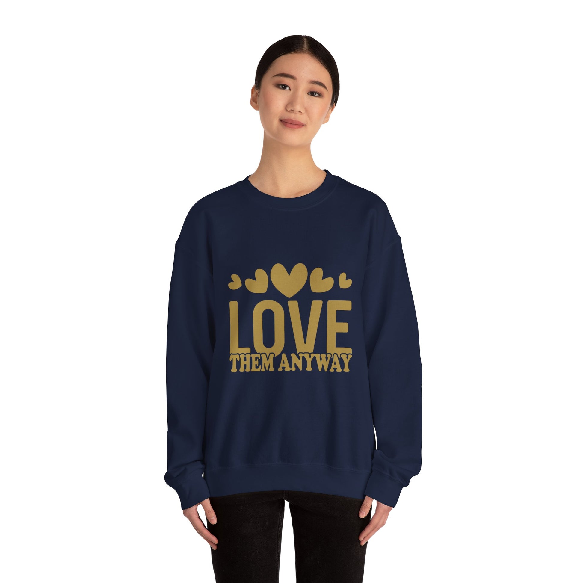 Love Them Anyway Crewneck Sweatshirt