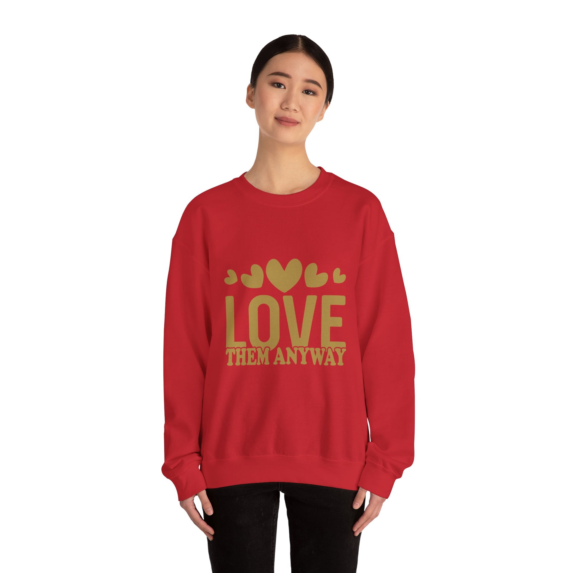 Love Them Anyway Crewneck Sweatshirt